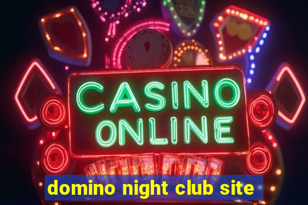 domino night club site